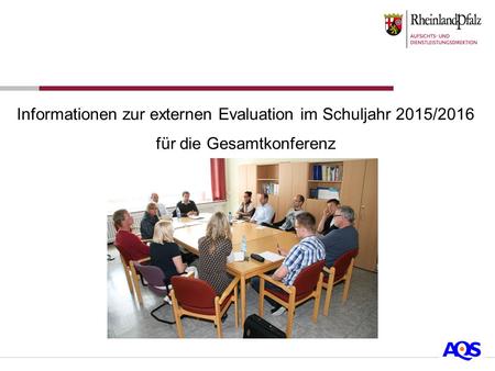 Informationen zur externen Evaluation im Schuljahr 2015/2016