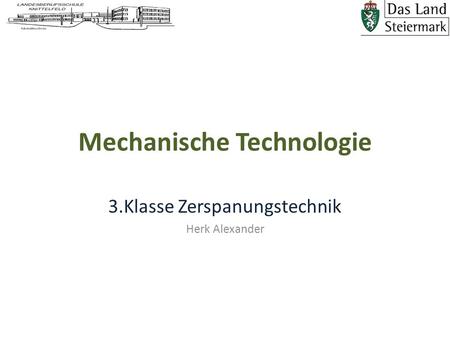Mechanische Technologie