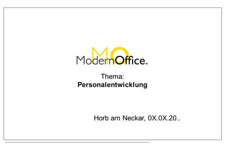 Thema: Personalentwicklung Horb am Neckar, 0X.0X.20..
