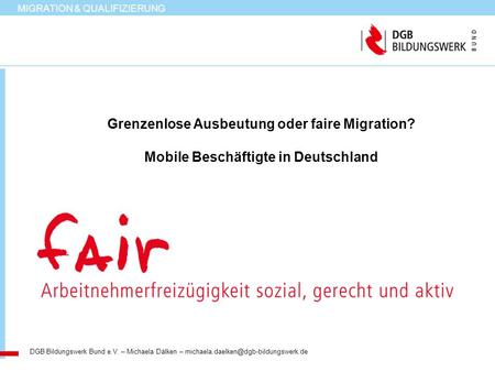 Grenzenlose Ausbeutung oder faire Migration?