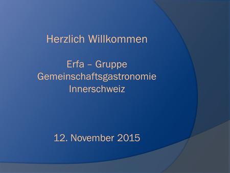 Erfa – Gruppe Gemeinschaftsgastronomie Innerschweiz