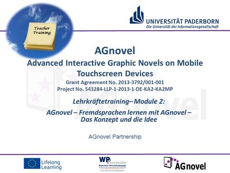 AGnovel Partnership Lehrkräftetraining– Module 2: AGnovel – Fremdsprachen lernen mit AGnovel – Das Konzept und die Idee AGnovel Advanced Interactive Graphic.
