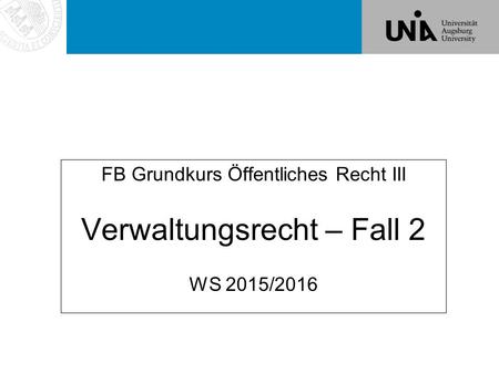 Verwaltungsrecht – Fall 2