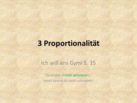 3 Proportionalität Ich will ans Gymi S. 35
