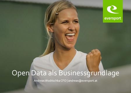 Open Data als Businessgrundlage Andreas Woditschka CFO |