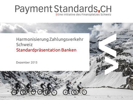 Harmonisierung Zahlungsverkehr Schweiz Standardpräsentation Banken