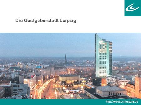 Die Gastgeberstadt Leipzig