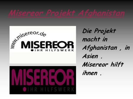 Misereor Projekt Afghanistan Die Projekt macht in Afghanistan, in Asien. Misereor hilft ihnen.