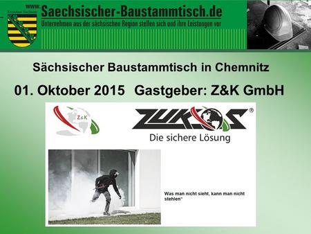 Hallo ihr Leute 01. Oktober 2015 Gastgeber: Z&K GmbH