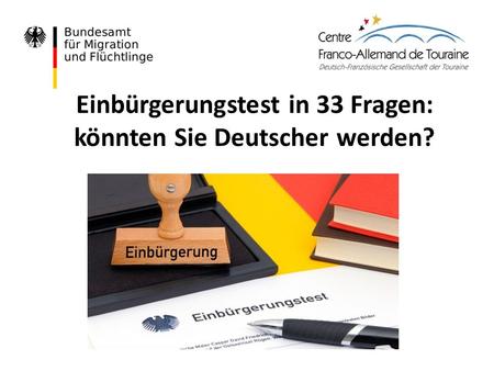 Einbürgerungstest in 33 Fragen: könnten Sie Deutscher werden?