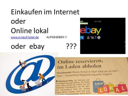 Einkaufen im Internet oder Online lokal www. rz-kauf-lokal