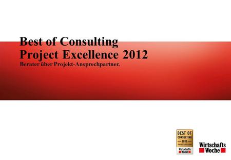 Best of Consulting Project Excellence 2012 Berater über Projekt-Ansprechpartner.