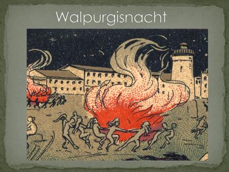 Der Name kommt von die Äbtissin Walgurga. Sie hat in Heidenheim gewohnt. Sie war gefeiert am 1. Mai.