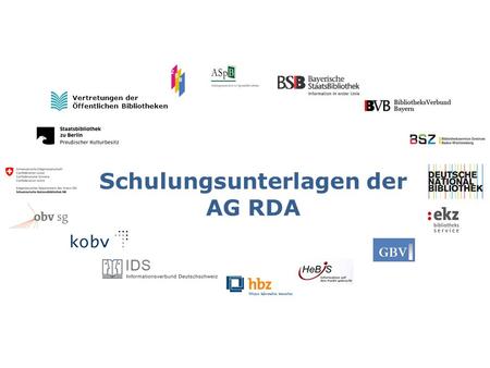 Schulungsunterlagen der AG RDA Vertretungen der Öffentlichen Bibliotheken.