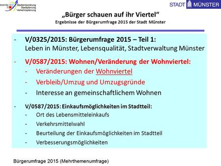 Bürgerumfrage 2015 (Mehrthemenumfrage) V/0587/2015, Anlage 1 -V/0325/2015: Bürgerumfrage 2015 – Teil 1: Leben in Münster, Lebensqualität, Stadtverwaltung.
