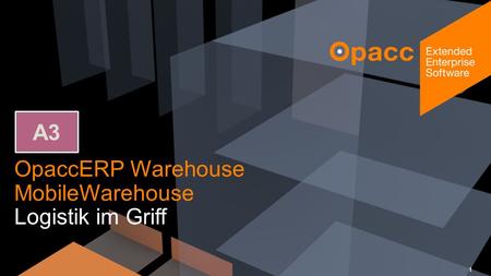 OpaccERP Warehouse MobileWarehouse Logistik im Griff