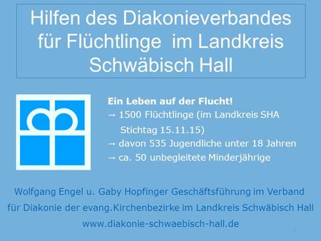 Ein Leben auf der Flucht! → 1500 Flüchtlinge (im Landkreis SHA