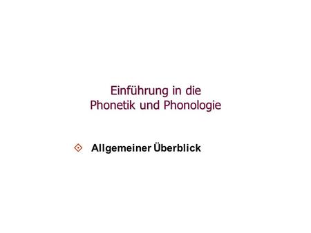 Einführung in die Phonetik und Phonologie