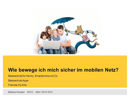 Agenda 1. Basisschutz Handy, Smartphones & Co Seite 2 2.