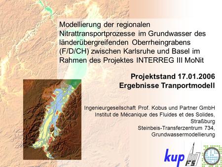 Modellierung der regionalen Nitrattransportprozesse im Grundwasser des länderübergreifenden Oberrheingrabens (F/D/CH) zwischen Karlsruhe und Basel im Rahmen.