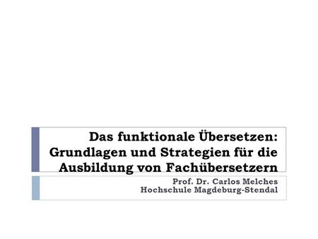 Prof. Dr. Carlos Melches Hochschule Magdeburg-Stendal