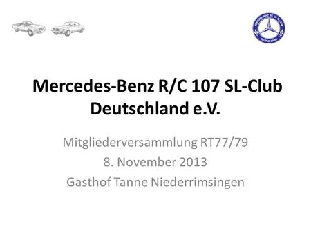 Mercedes-Benz R/C 107 SL-Club Deutschland e.V.