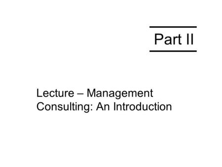 Lecture – Management Consulting: An Introduction