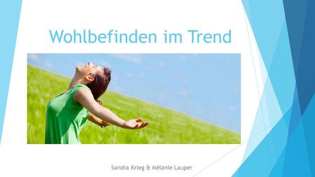 Wohlbefinden im Trend Sandra Krieg & Mélanie Lauper.