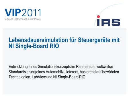 Lebensdauersimulation für Steuergeräte mit NI Single-Board RIO