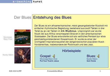Der Blues Entstehung des Blues Hörbeispiele: Gospel: Blues: