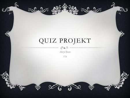 Quiz Projekt Merje Tenso 11a.