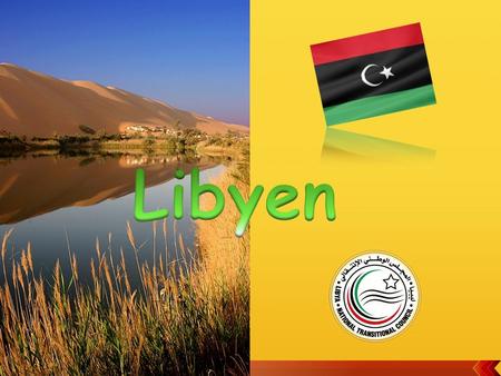 Libyen.
