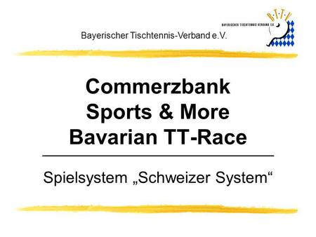 Commerzbank Sports & More Bavarian TT-Race