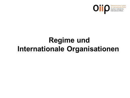 Regime und Internationale Organisationen