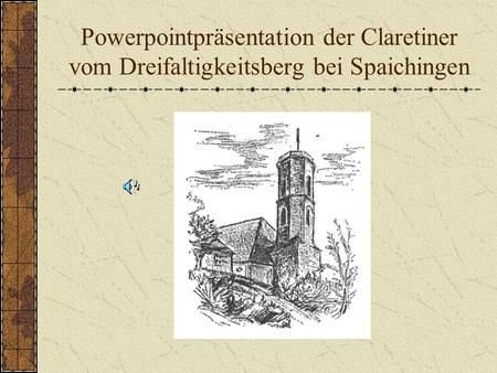 Der Dreifaltigkeitsberg und seine Wallfahrtskirche