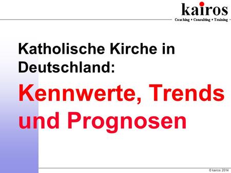 Katholische Kirche in Deutschland: Kennwerte, Trends und Prognosen