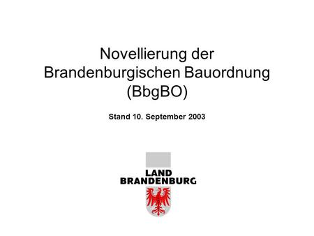 Novellierung der Brandenburgischen Bauordnung (BbgBO)
