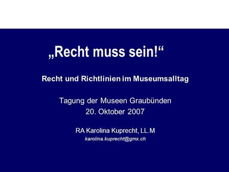 Recht und Richtlinien im Museumsalltag