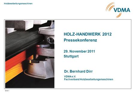 HOLZ-HANDWERK 2012 Pressekonferenz 29. November 2011 Stuttgart