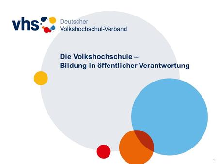 Die Volkshochschule –  Bildung in öffentlicher Verantwortung