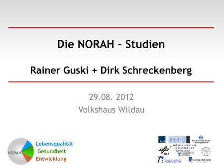 Die NORAH – Studien Rainer Guski + Dirk Schreckenberg