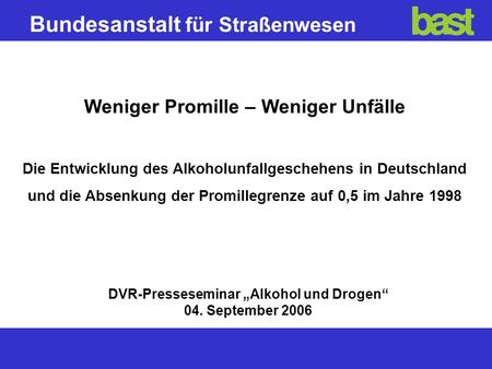 DVR-Presseseminar „Alkohol und Drogen“ 04. September 2006