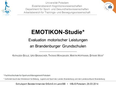 EMOTIKON-Studie* Evaluation motorischer Leistungen