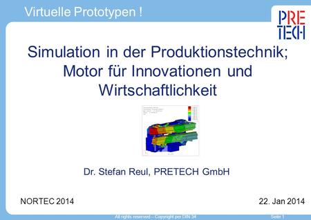 Dr. Stefan Reul, PRETECH GmbH NORTEC Jan 2014
