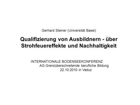 Gerhard Steiner (Universität Basel)