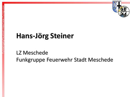Hans-Jörg Steiner LZ Meschede Funkgruppe Feuerwehr Stadt Meschede