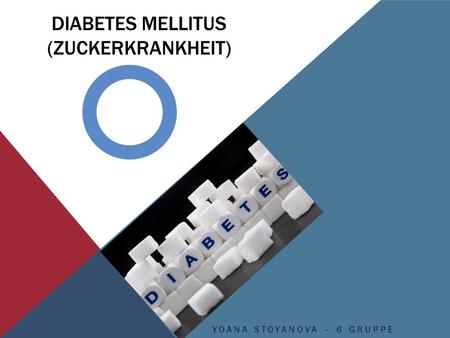 Diabetes Mellitus (ZuckerKrankheit)