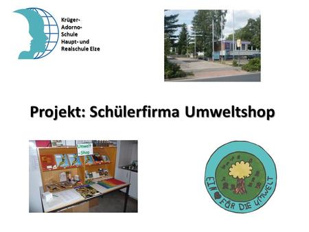 Projekt: Schülerfirma Umweltshop