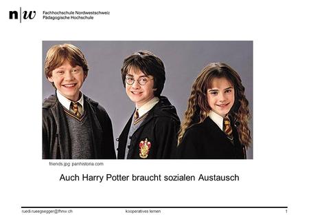 Auch Harry Potter braucht sozialen Austausch