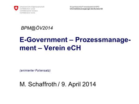 E-Government – Prozessmanage-ment – Verein eCH (animierter Foliensatz)
